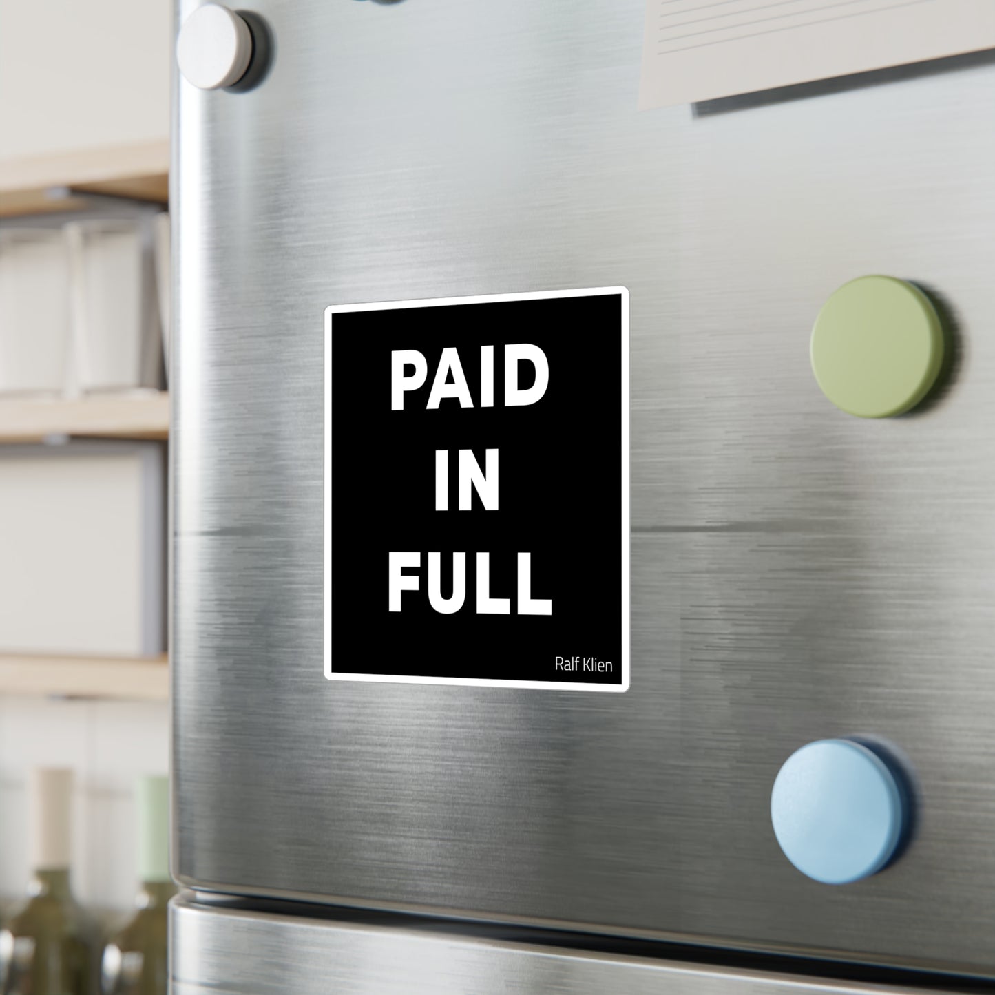 Paid In Full Vinyl Sticker — Bold Black Square Kiss-Cut Decal
