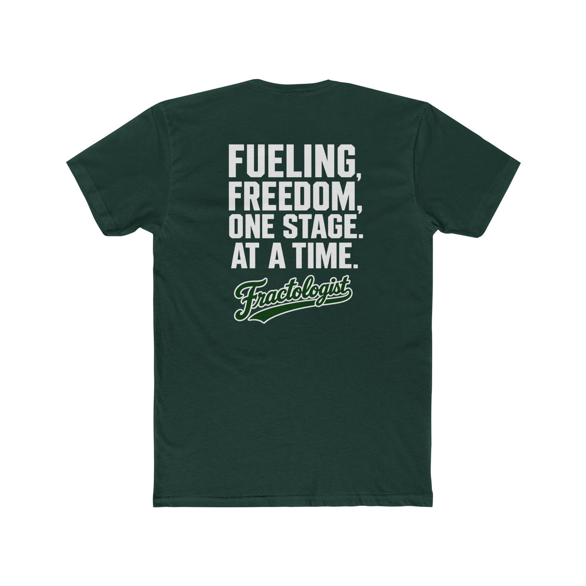 Fractologist 'Fueling Freedom, One Stage at a Time' Cotton Tee
