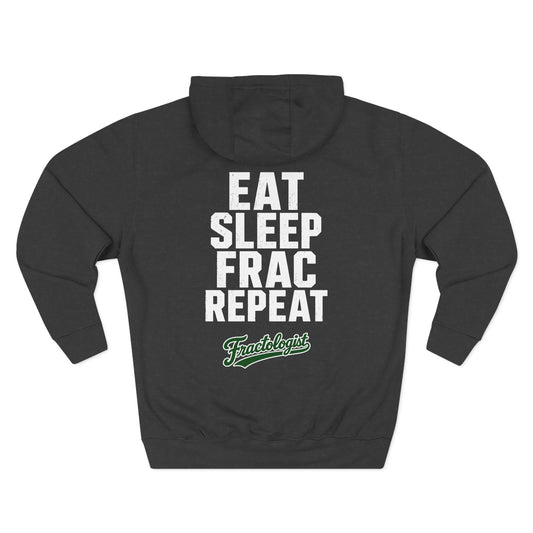 Eat Sleep Frac Repeat Hoodie — Fracologist Oilfield Fleece Pullover