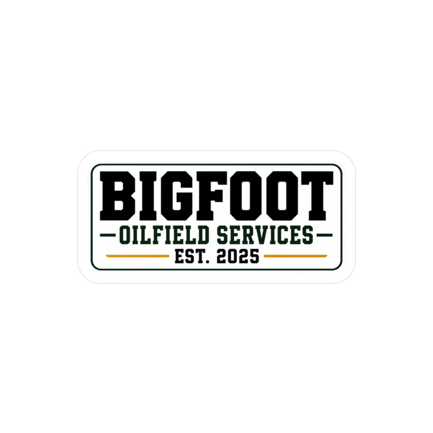 Bigfoot Oilfield Services - Vinyl Sticker — Established 2025 Sticker
