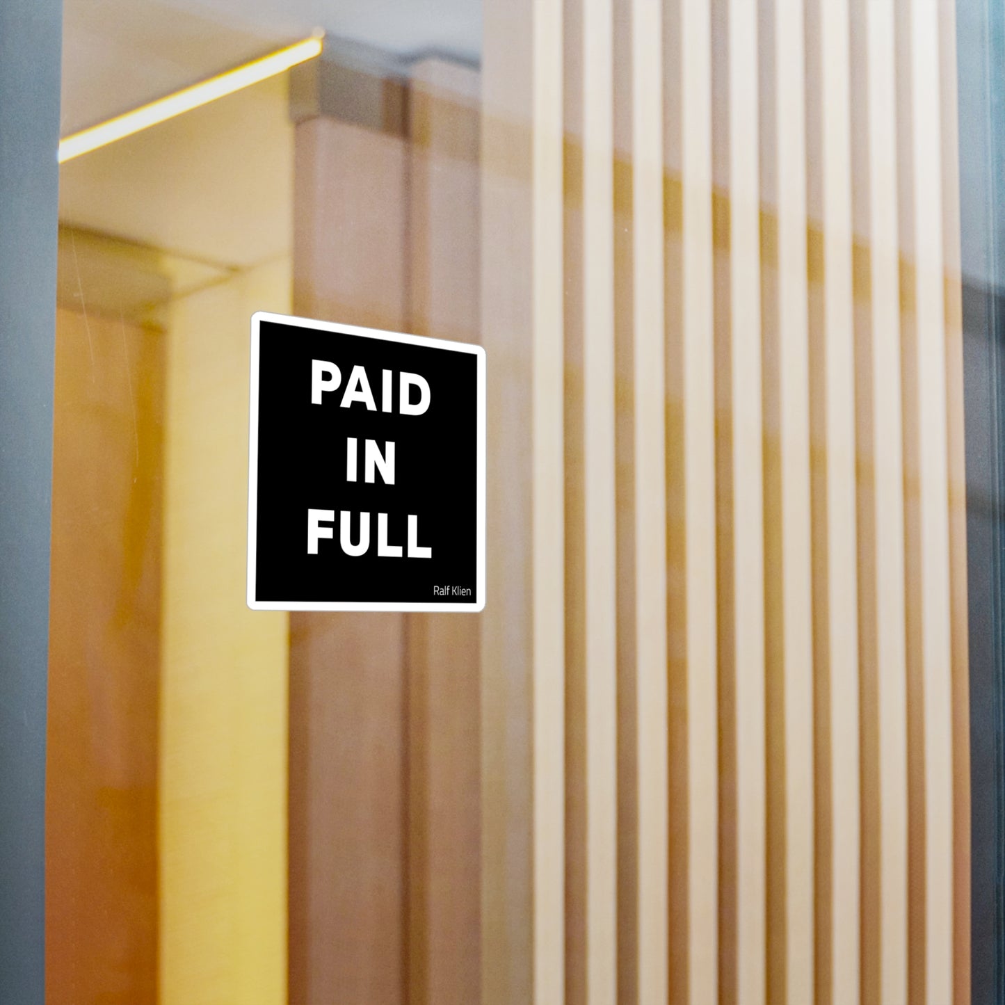 Paid In Full Vinyl Sticker — Bold Black Square Kiss-Cut Decal