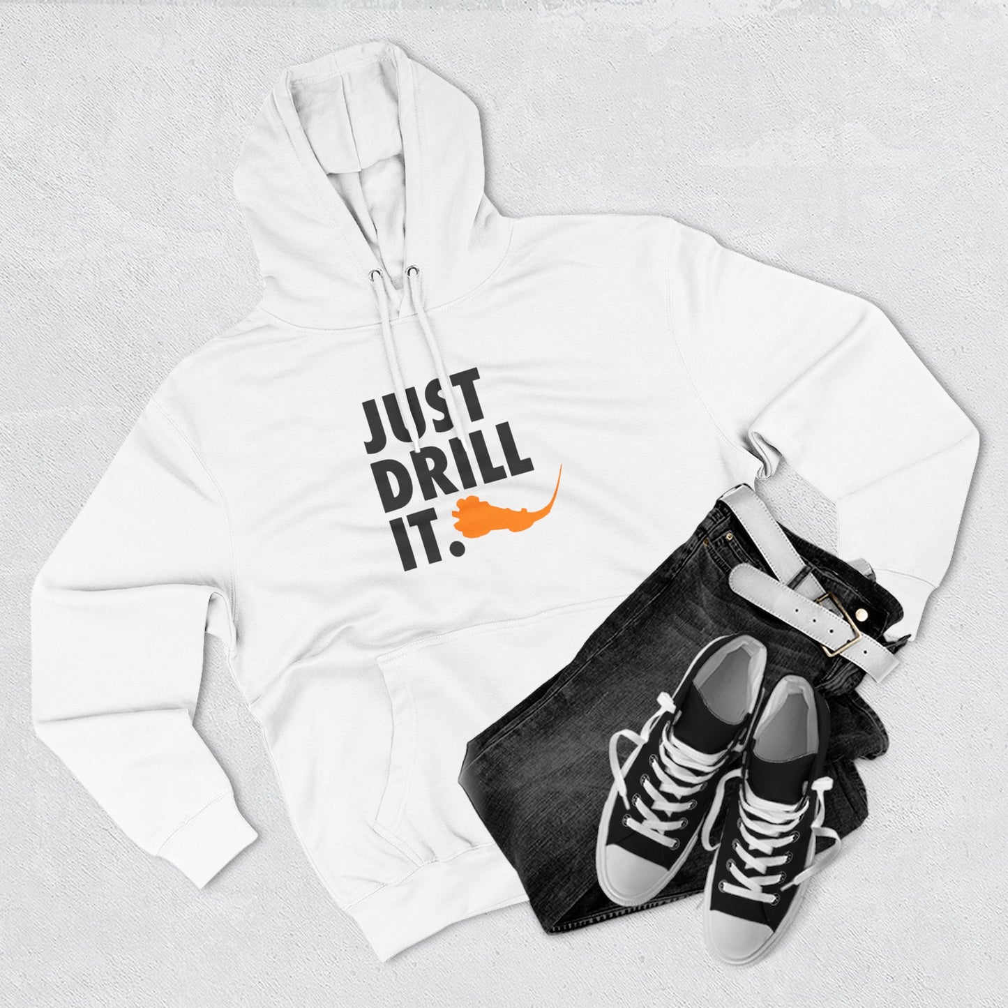 Just Drill It Hoodie