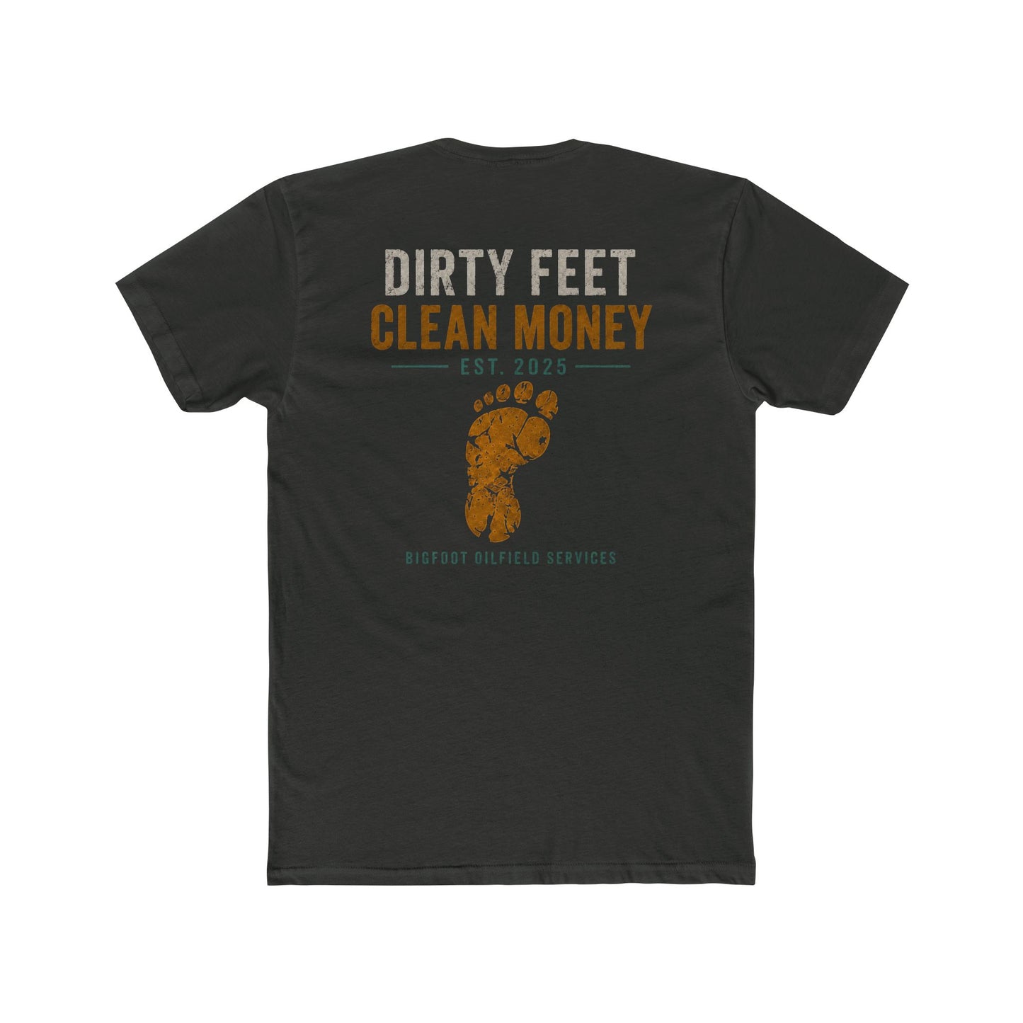 Dirty Feet Clean Money Tee — Outdoor Work Crew T-Shirt
