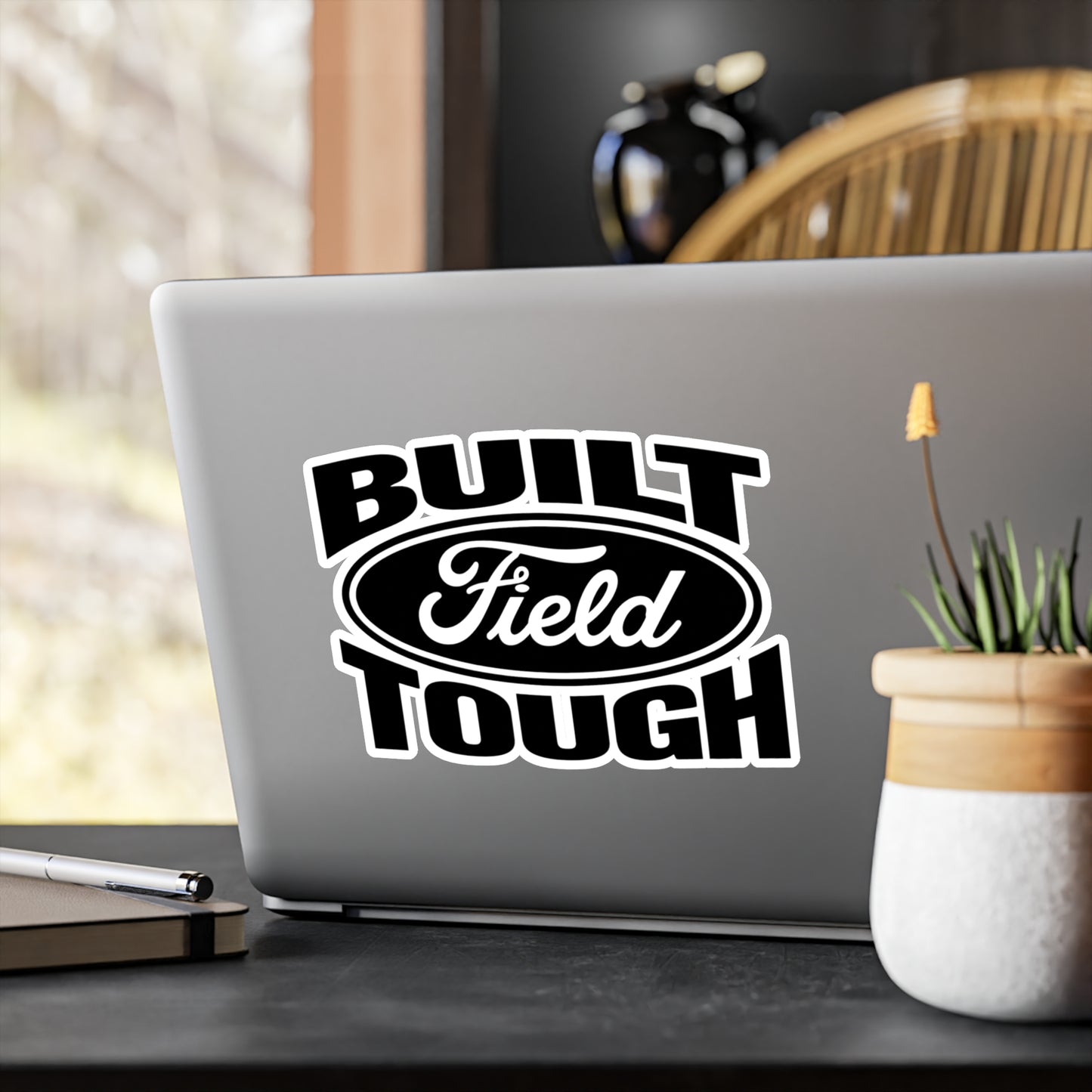 Built Field Tough - Vinyl Decal