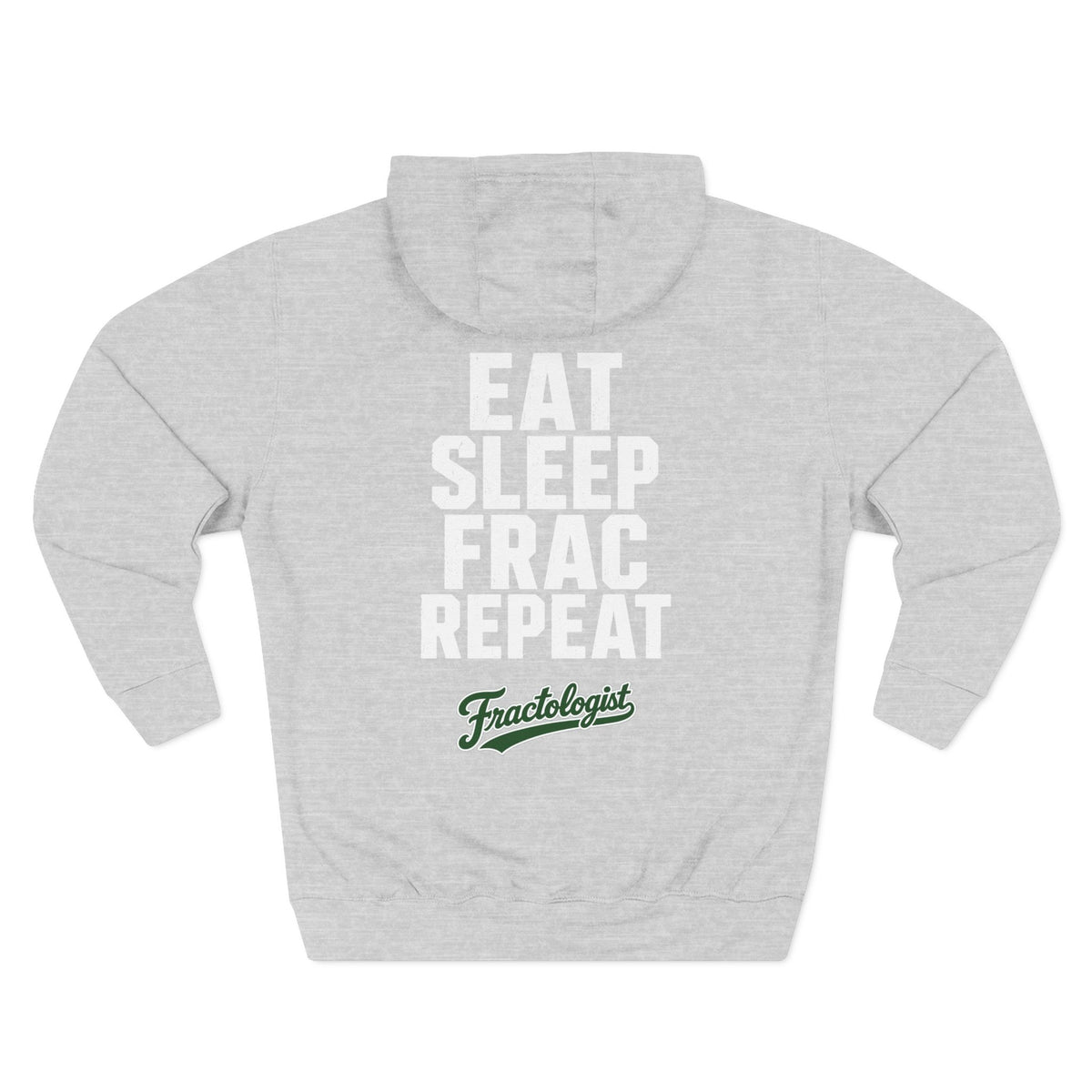 Eat Sleep Frac Repeat Hoodie — Fracologist Oilfield Fleece Pullover