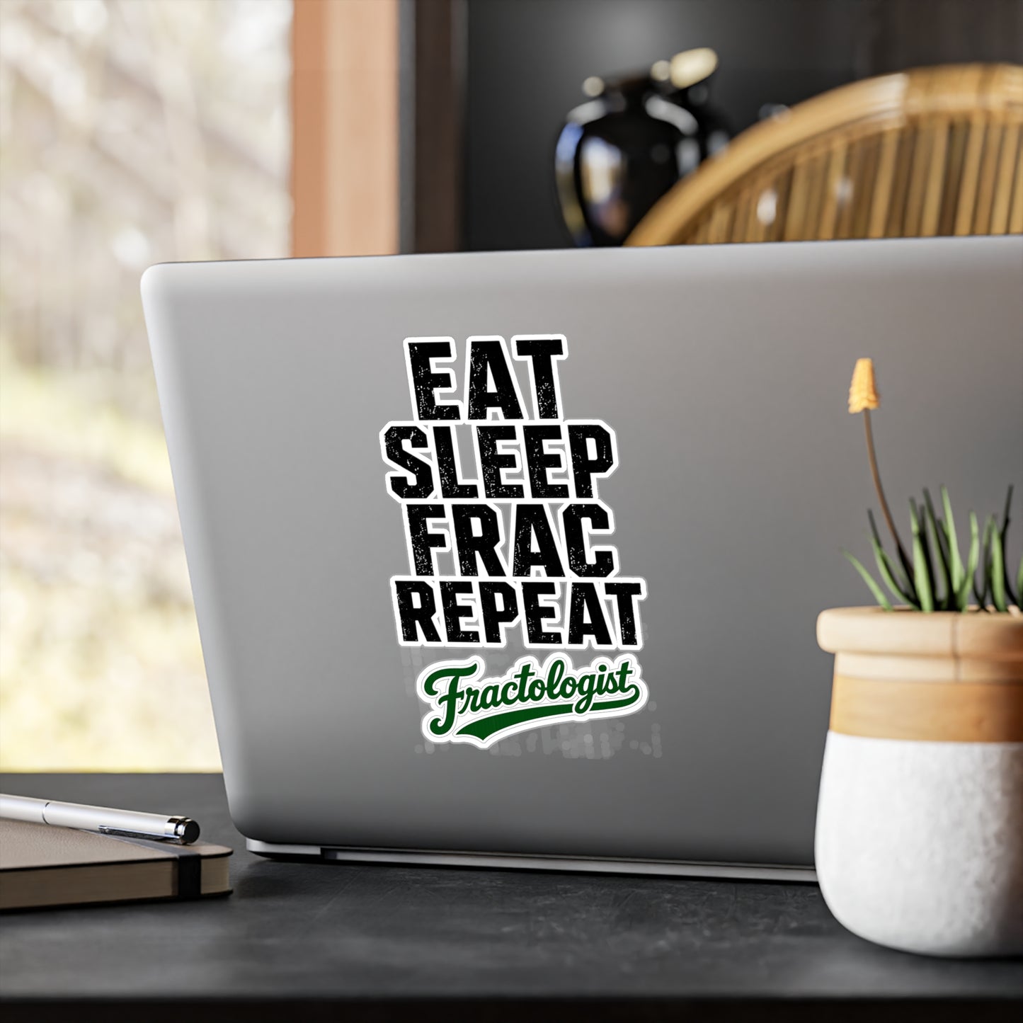 Eat Sleep Frac Repeat - Fractologist - Vinyl Sticker