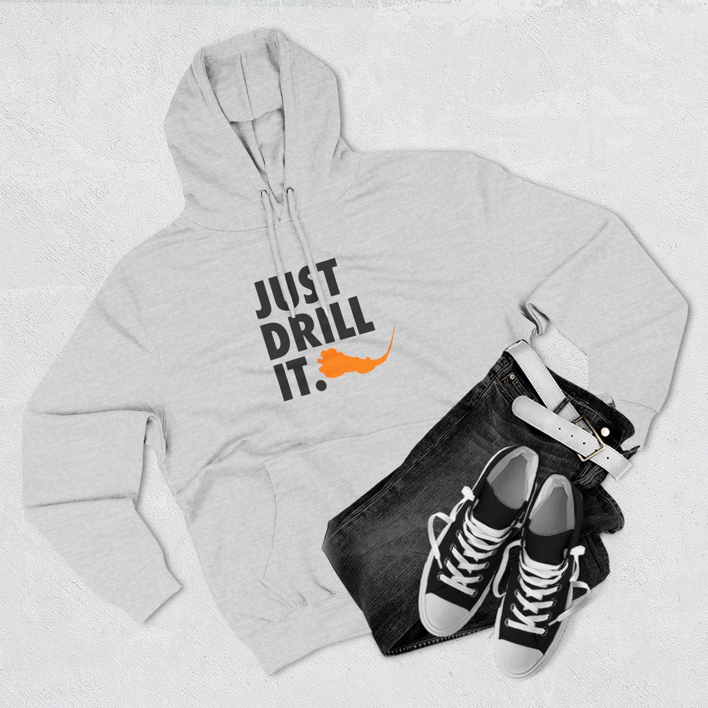 Just Drill It Hoodie