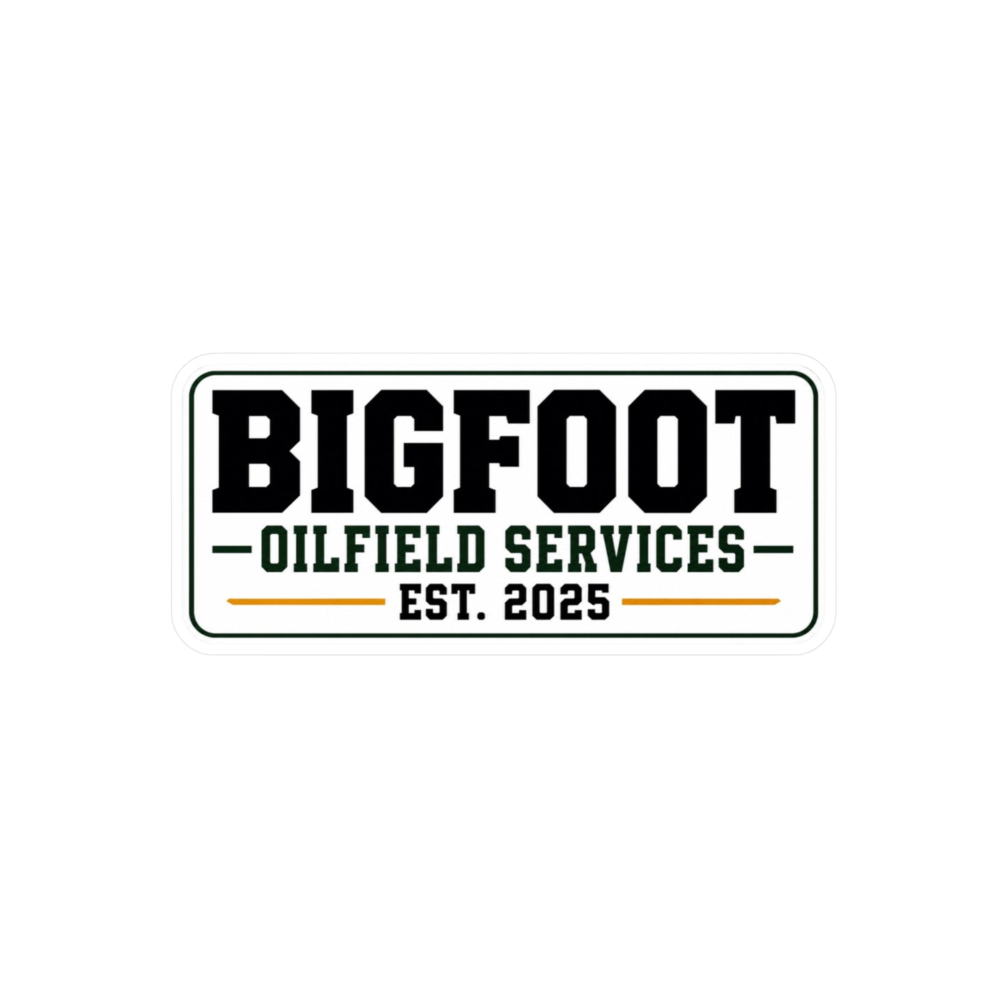 Bigfoot Oilfield Services - Vinyl Sticker — Established 2025 Sticker