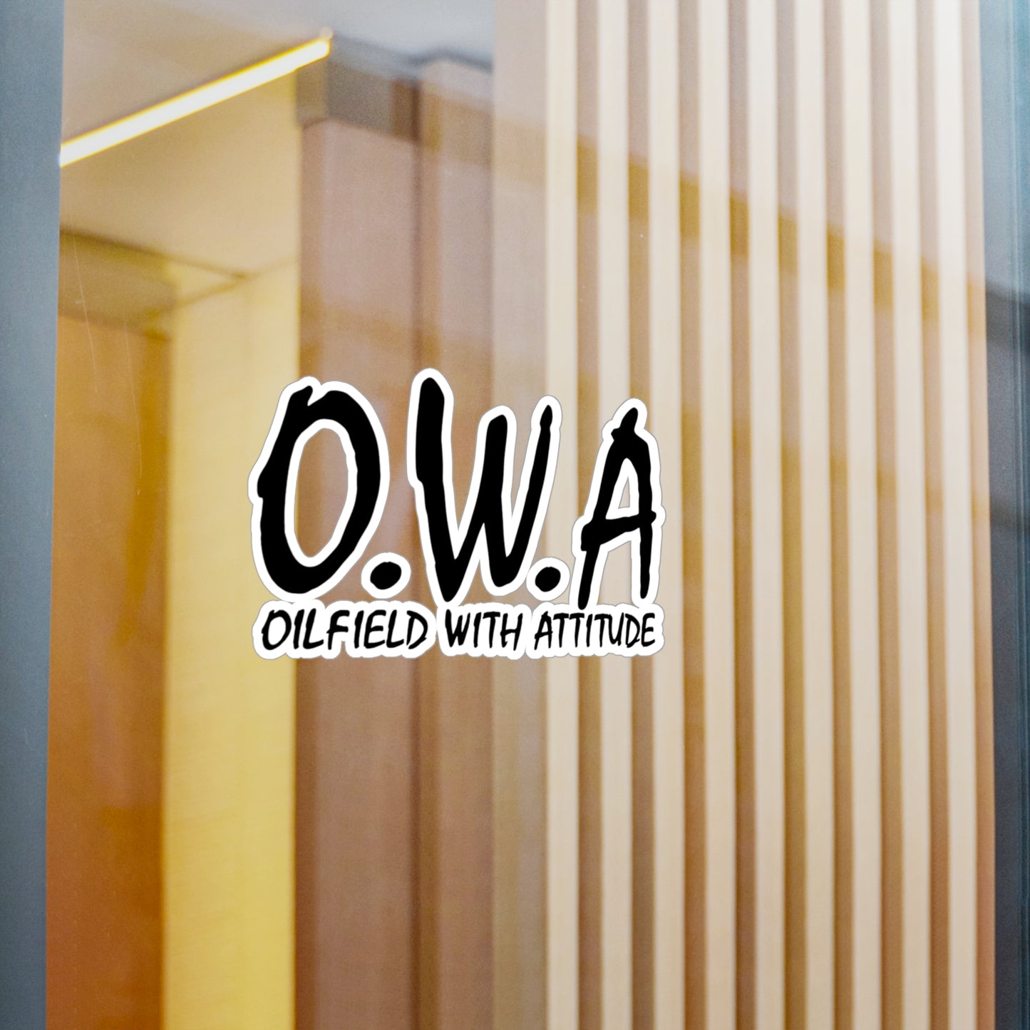 O.W.A. 'Oilfield With Attitude' - Vinyl Sticker