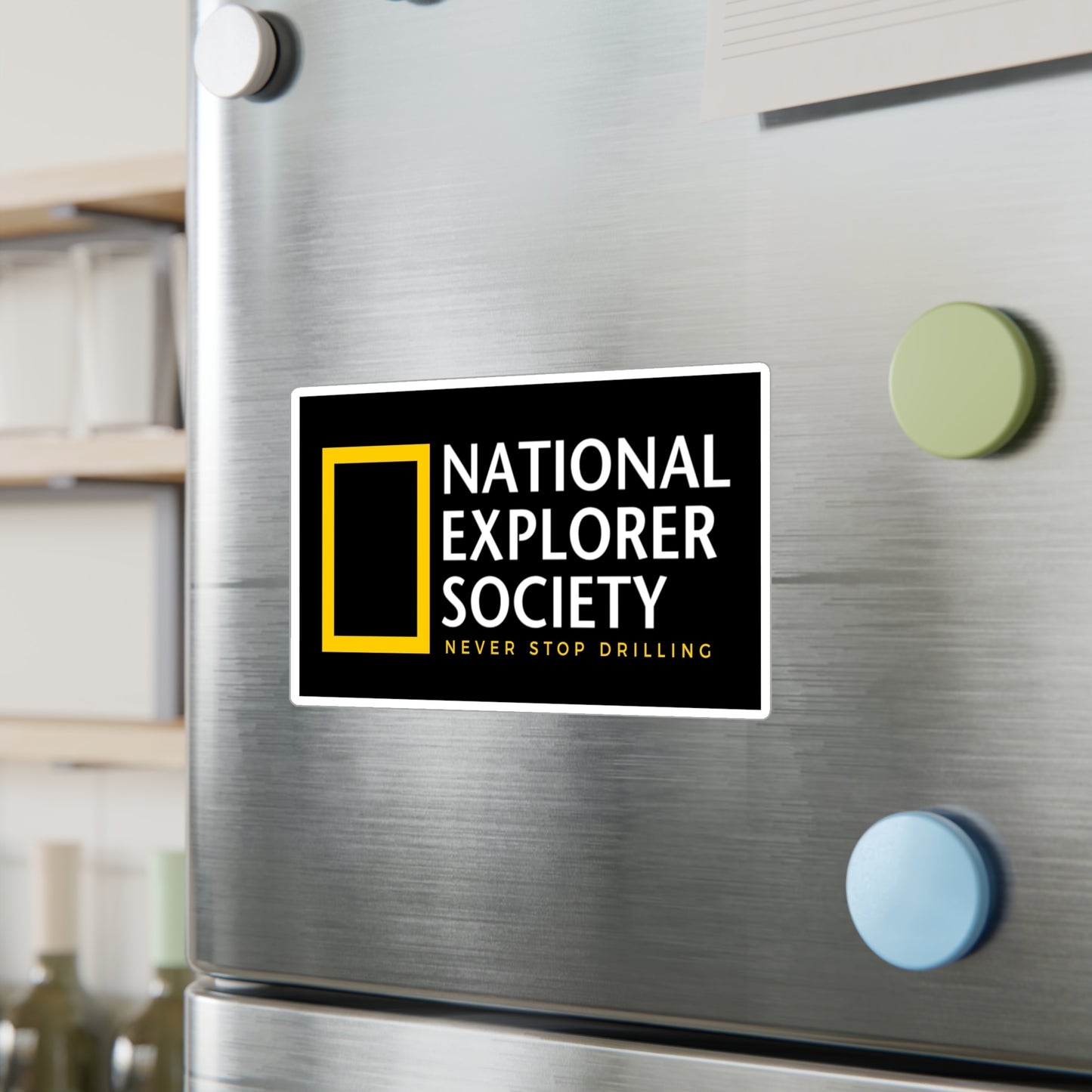 National Explorer Society "Never Stop Drilling" - Vinyl Sticker
