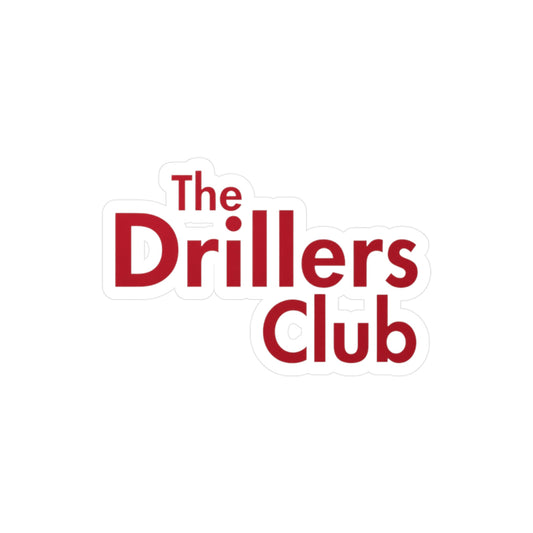 The Drillers Club Vinyl Sticker