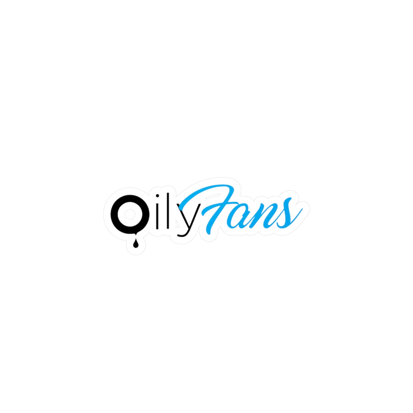 Oily Fans - Vinyl Sticker