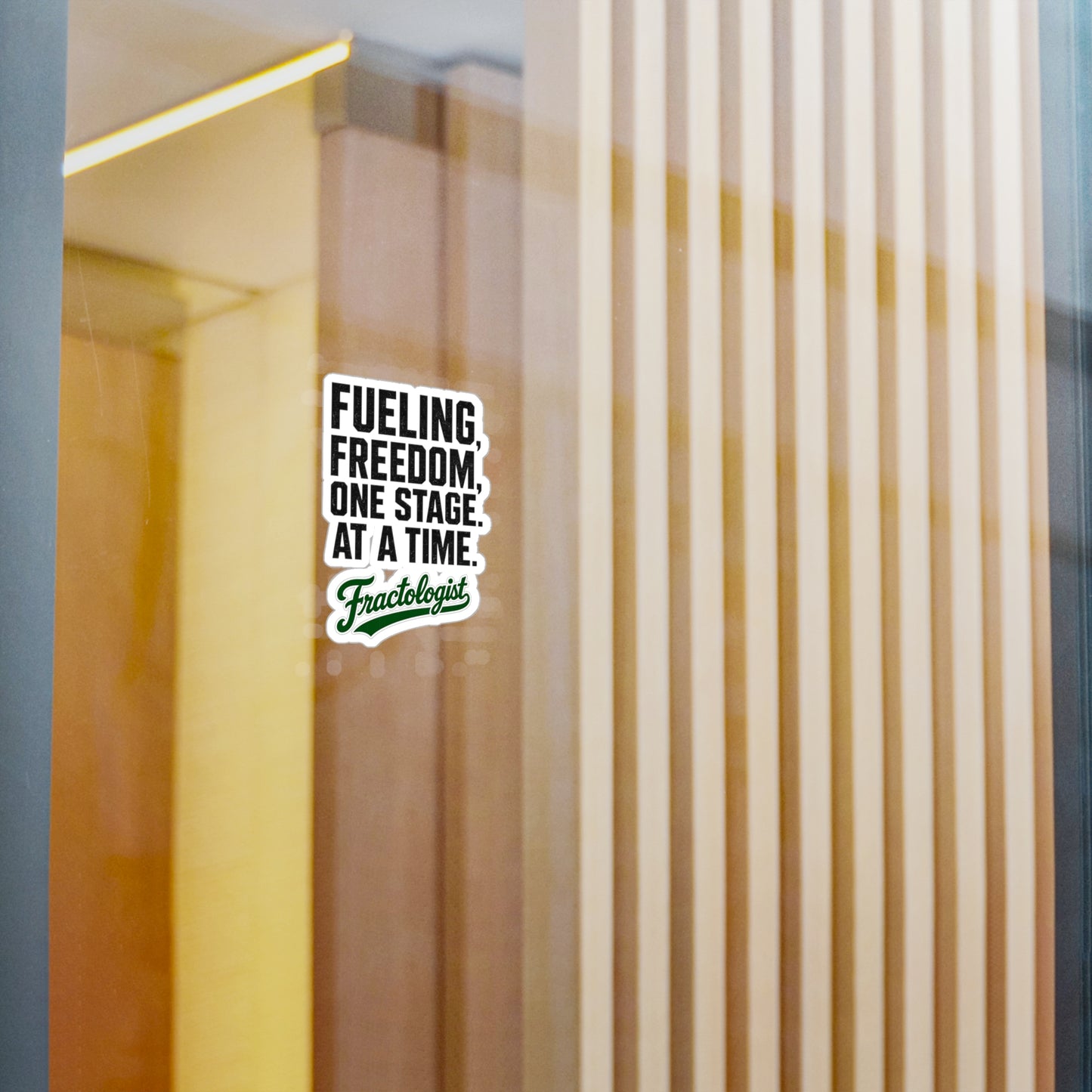 Fractologist "Fueling Freedom, One Stage at a Time" Vinyl Sticker