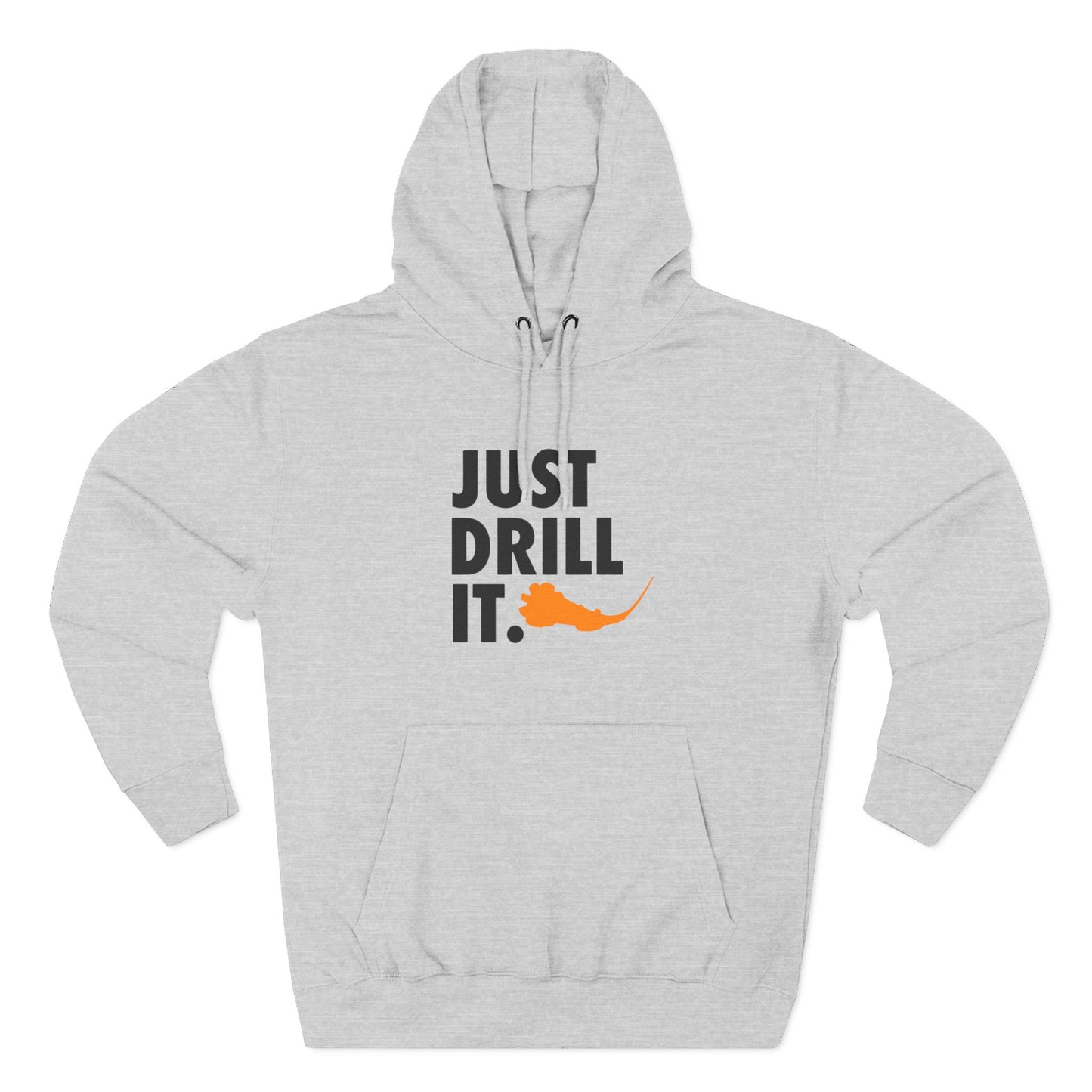 Just Drill It Hoodie
