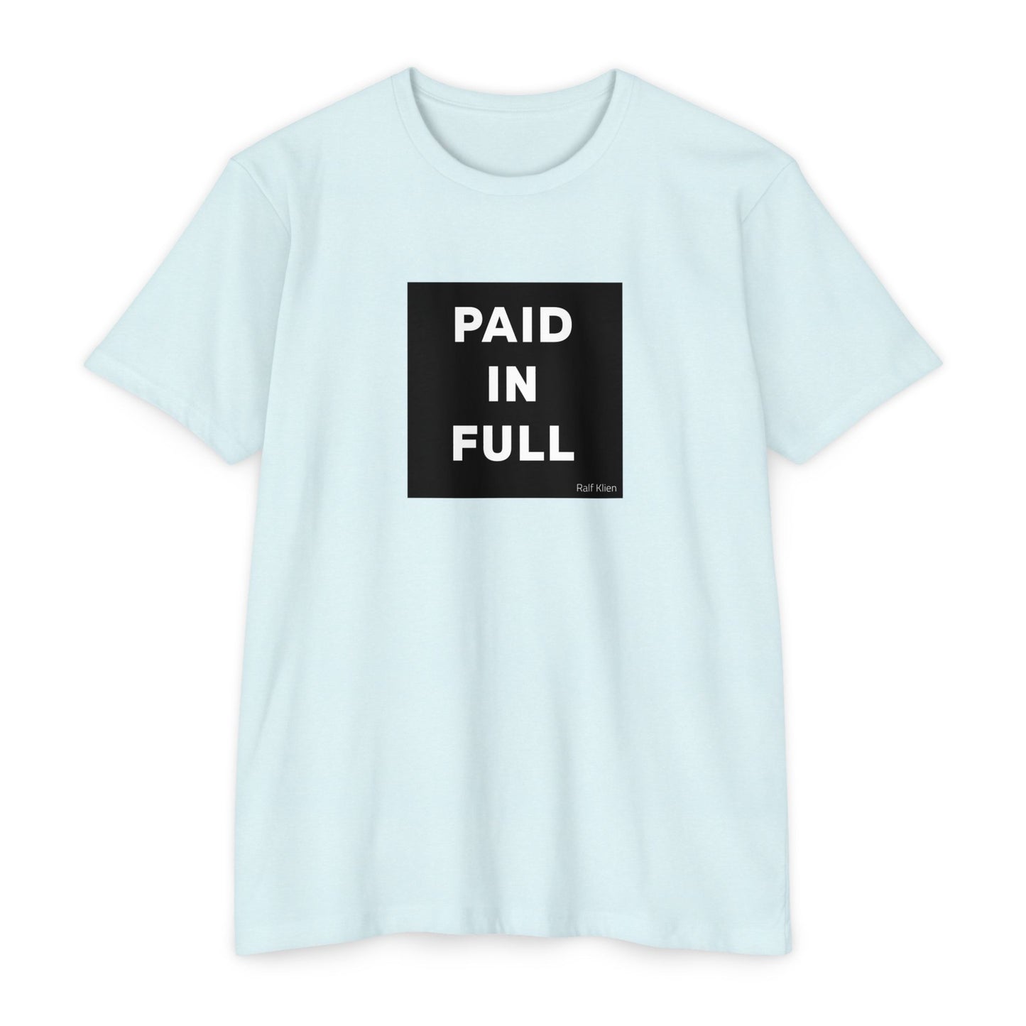 "PAID IN FULL" King Ralf