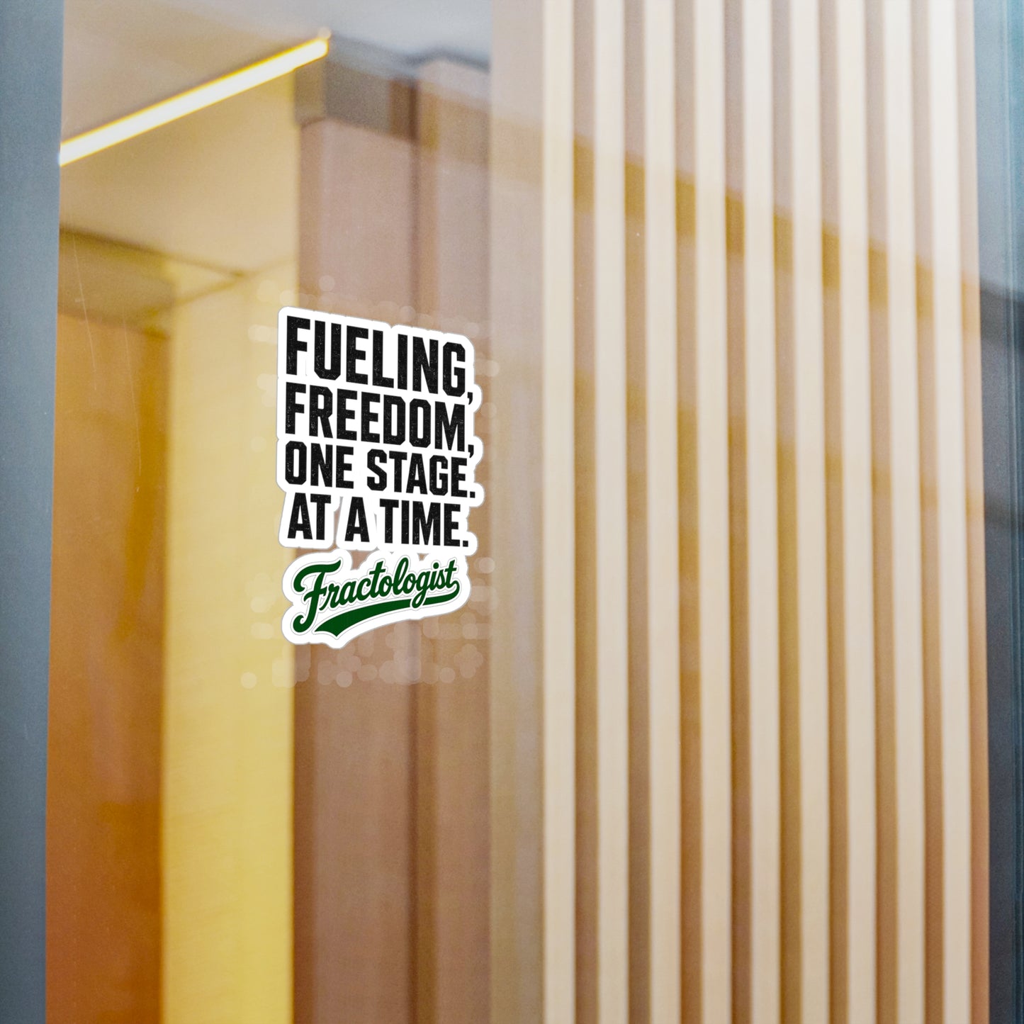 Fractologist "Fueling Freedom, One Stage at a Time" Vinyl Sticker