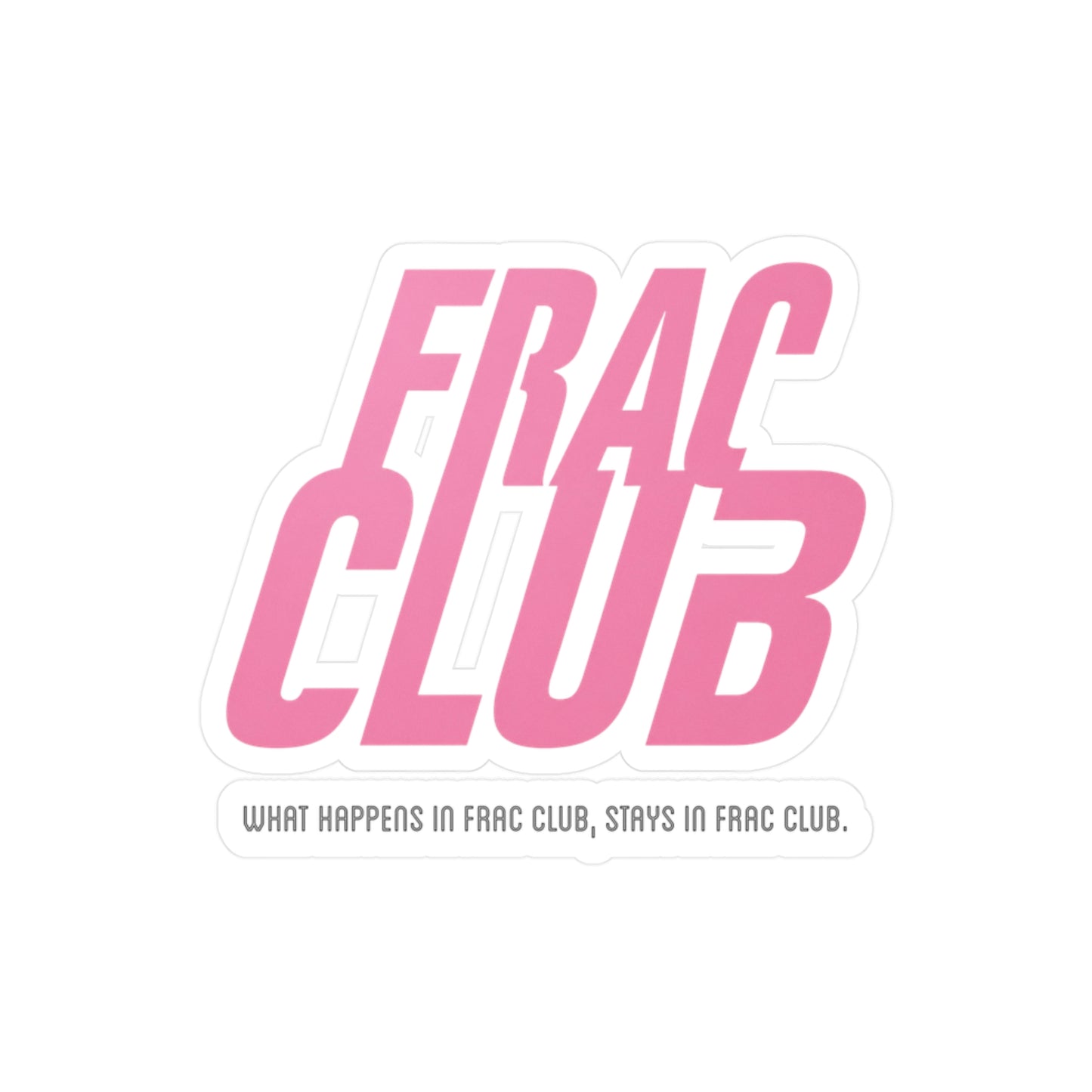 Frac Club Pink - Vinyl Sticker
