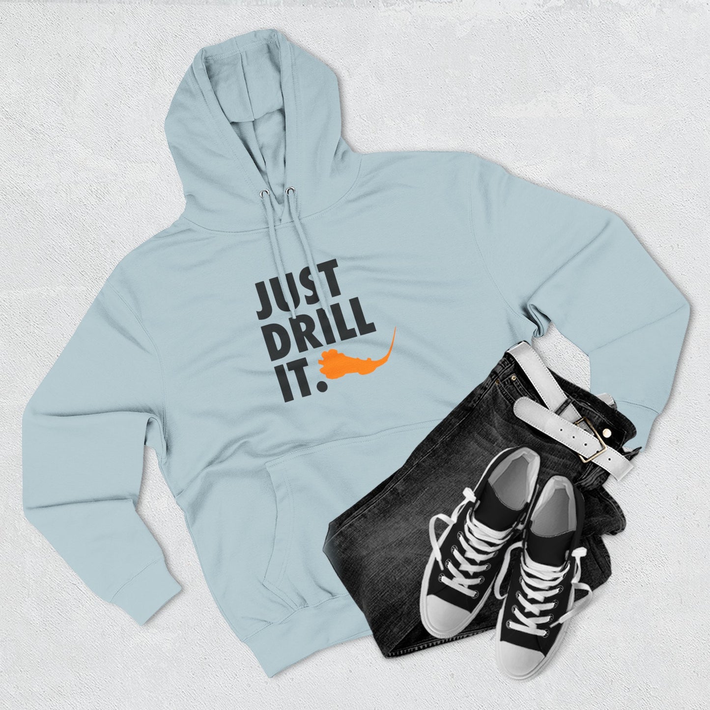 Just Drill It Hoodie