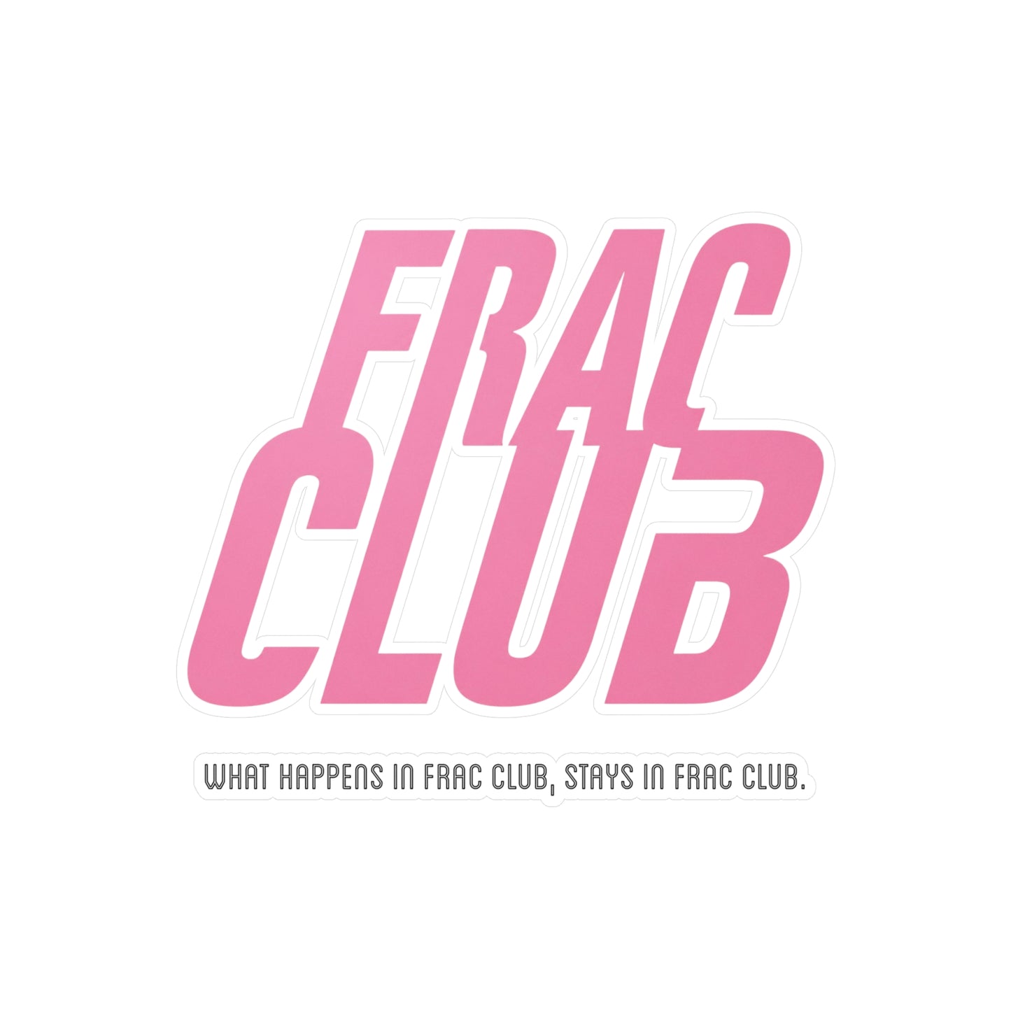 Frac Club Pink - Vinyl Sticker