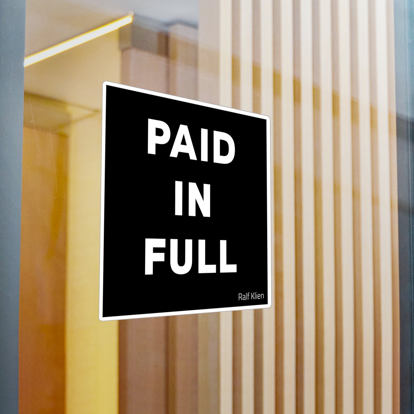Paid In Full Vinyl Sticker — Bold Black Square Kiss-Cut Decal