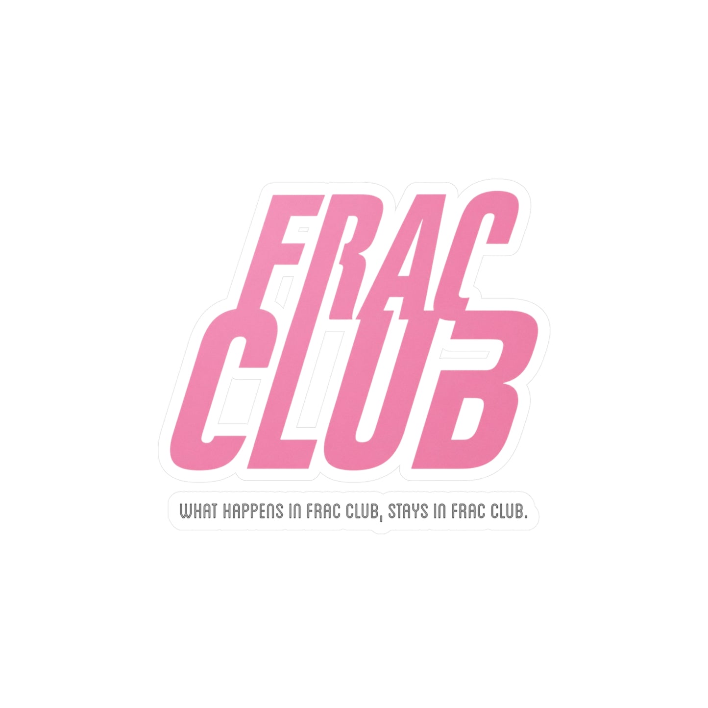 Frac Club Pink - Vinyl Sticker