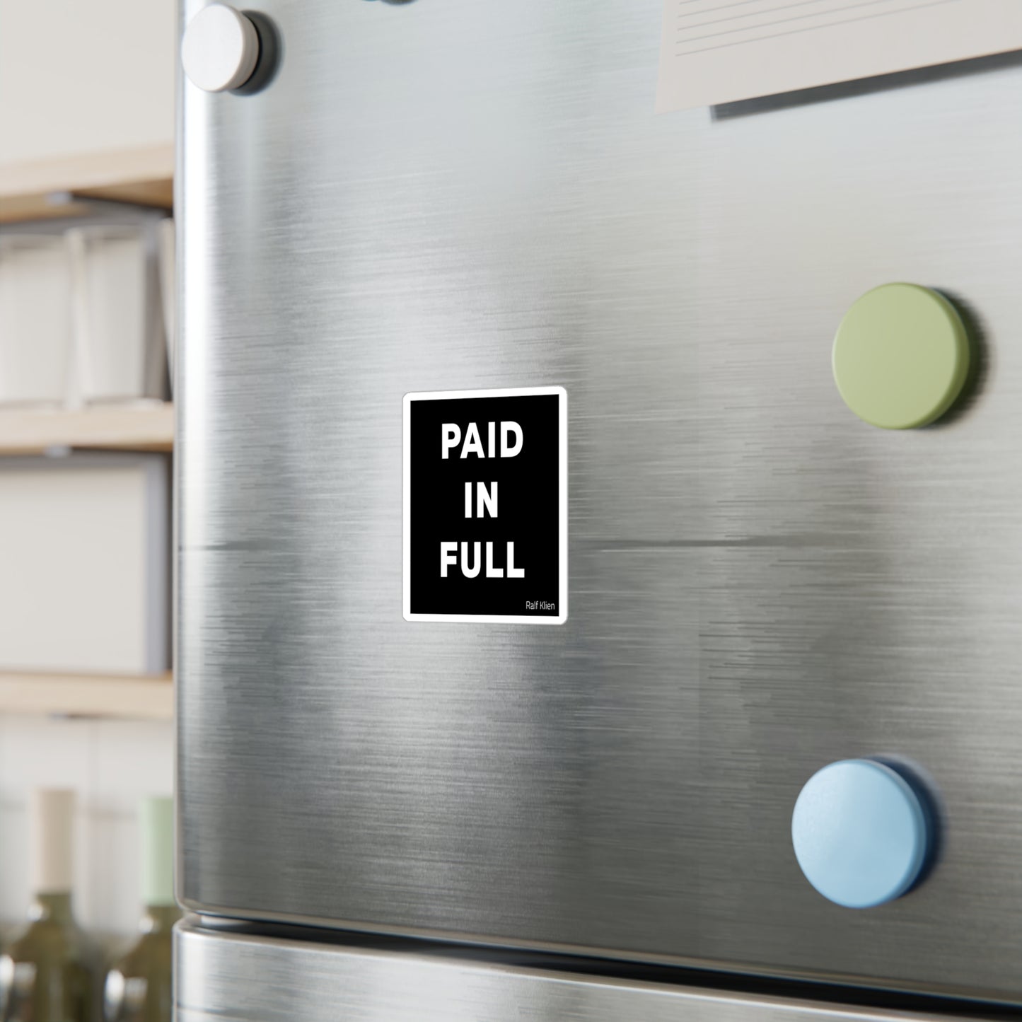 Paid In Full Vinyl Sticker — Bold Black Square Kiss-Cut Decal