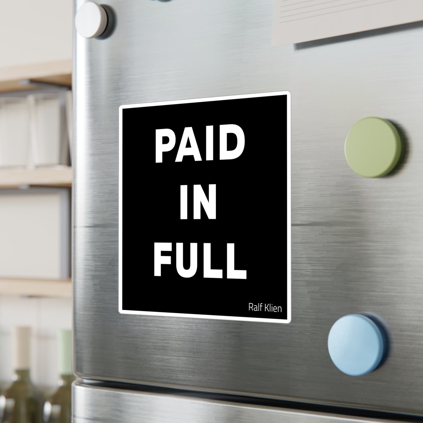 Paid In Full Vinyl Sticker — Bold Black Square Kiss-Cut Decal