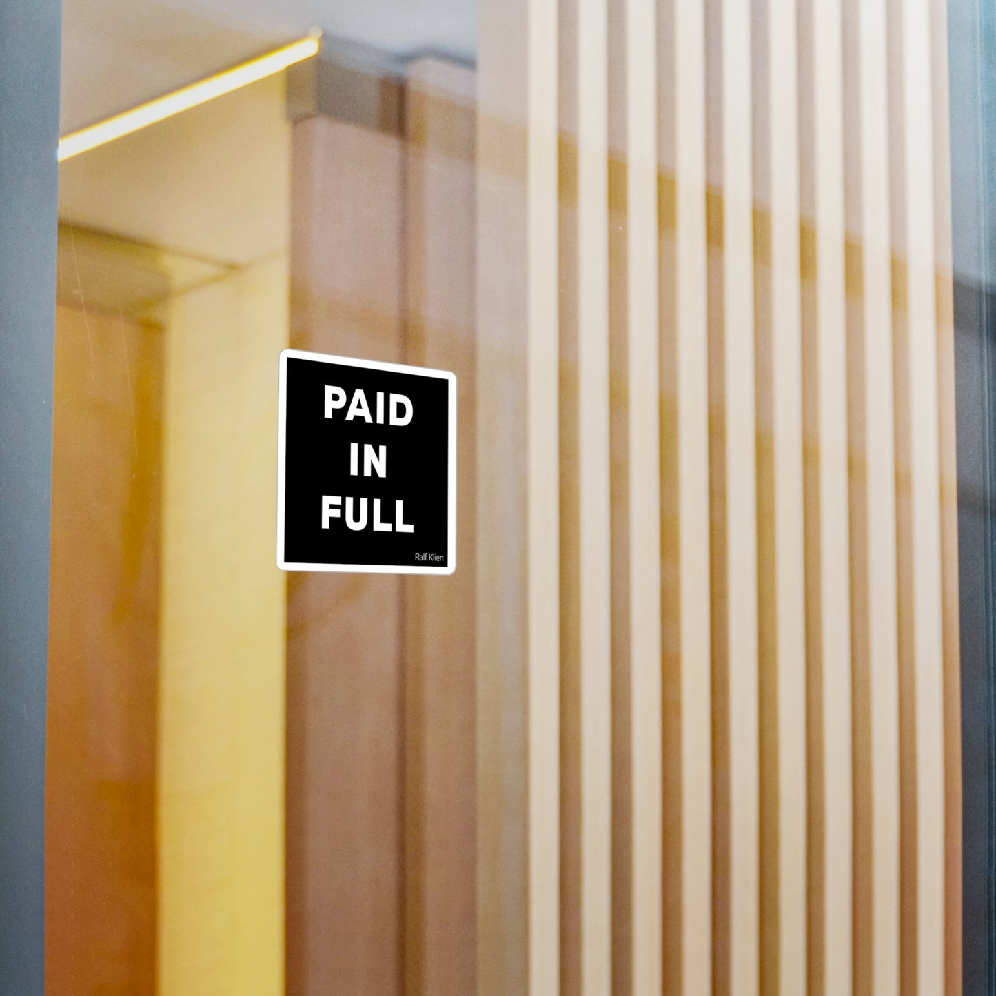Paid In Full Vinyl Sticker — Bold Black Square Kiss-Cut Decal