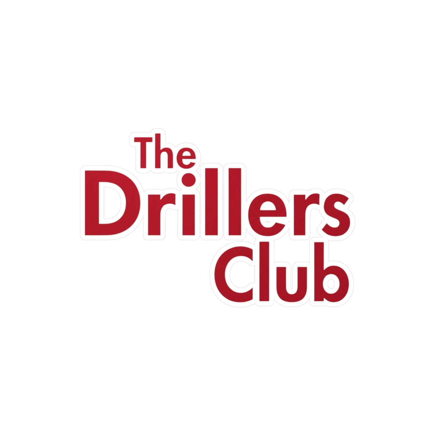 The Drillers Club Vinyl Sticker