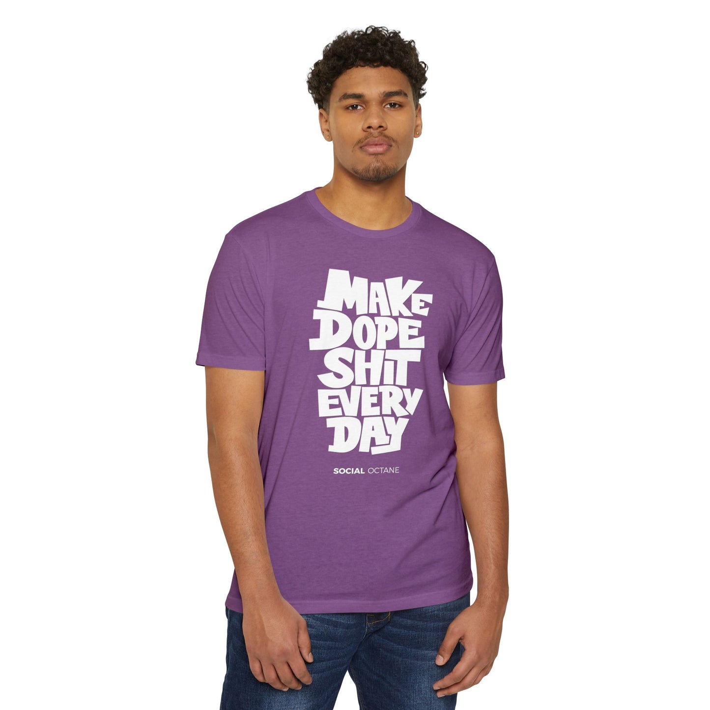 Make Dope Sh*t Every Day - T-Shirt