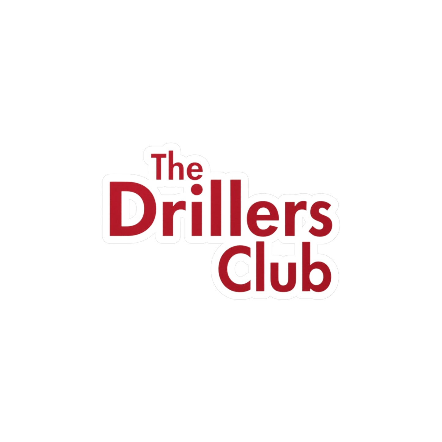 The Drillers Club Vinyl Sticker