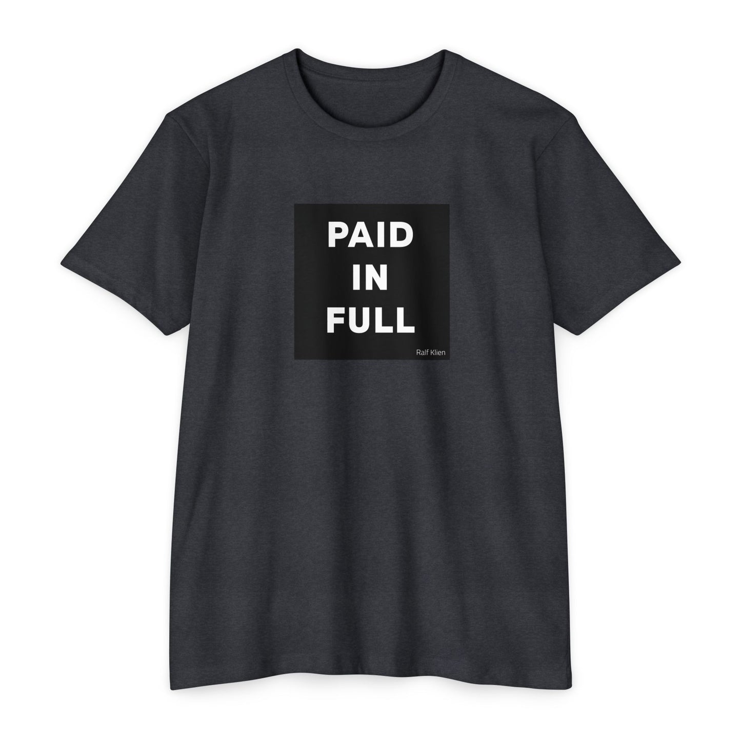 "PAID IN FULL" King Ralf