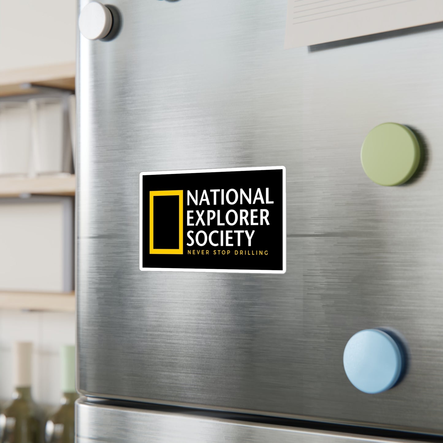 National Explorer Society "Never Stop Drilling" - Vinyl Sticker