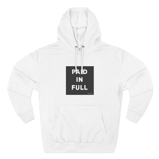 Paid In Full Hoodie