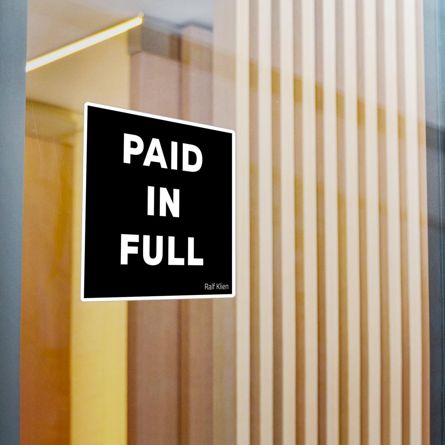Paid In Full Vinyl Sticker — Bold Black Square Kiss-Cut Decal