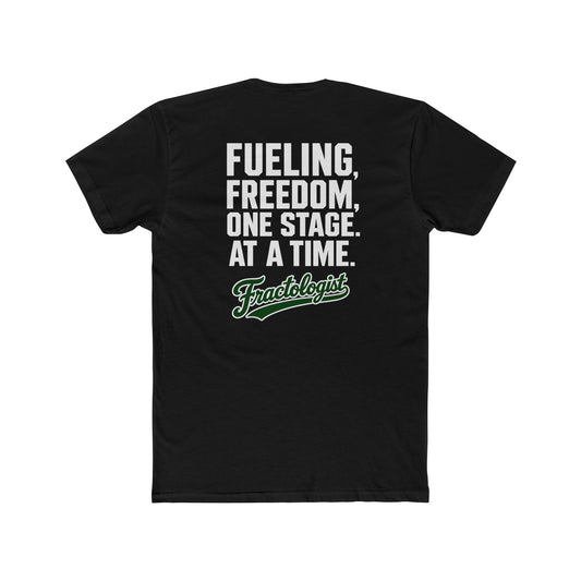 Fractologist 'Fueling Freedom, One Stage at a Time' Cotton Tee