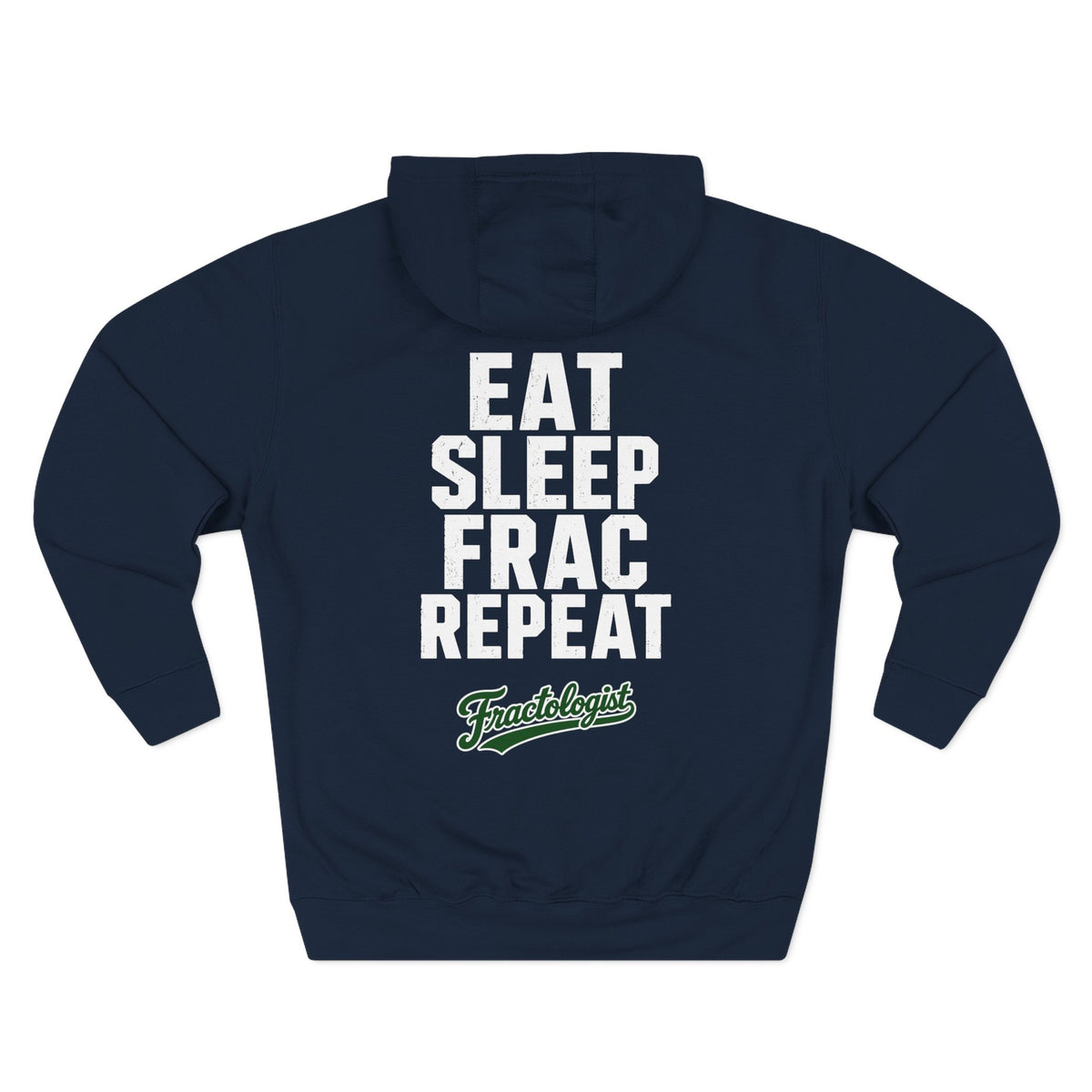 Eat Sleep Frac Repeat Hoodie — Fracologist Oilfield Fleece Pullover